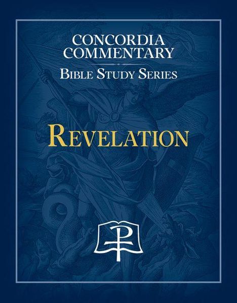 „CONCORDIA COMMENTARY BIBLE STUDY SERIES REVELATION“ in gelb. Illustration eines Engels mit Schwert und Schlange.