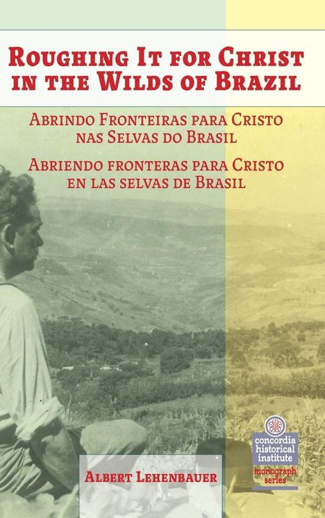 "Roughing It for Christ in the Wilds of Brazil" in roter Schrift, eine Person blickt über eine hügelige Landschaft.