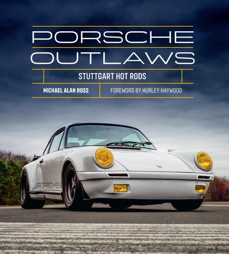 Michael Alan Ross: Porsche Outlaws, Buch