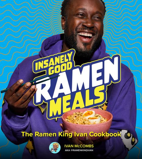 Ivan McCombs: Insanely Good Ramen Meals, Buch