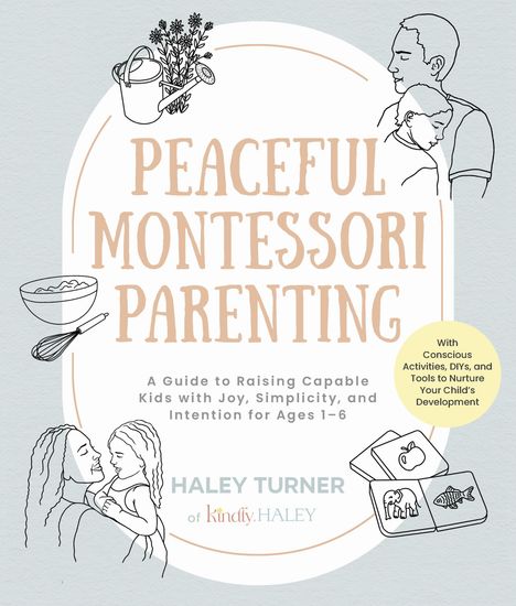 Haley Turner: Peaceful Montessori Parenting, Buch