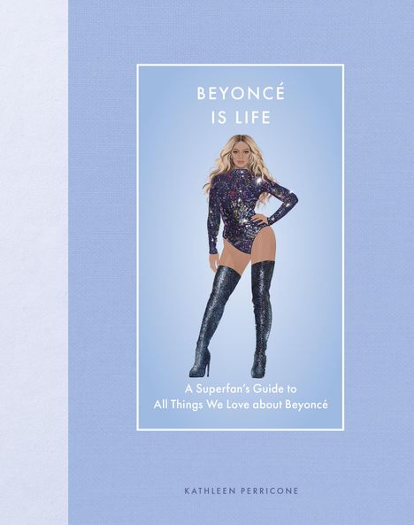 Kathleen Perricone: Beyonce Is Life, Buch