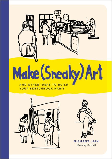 Nishant Jain: Make (Sneaky) Art, Buch