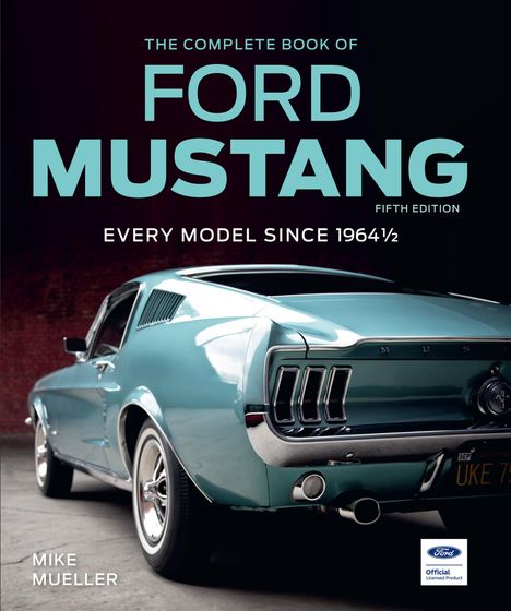 Text: "The Complete Book of Ford Mustang", "Every Model Since 1964½", "Mike Mueller". Bild eines blauen Ford Mustang.