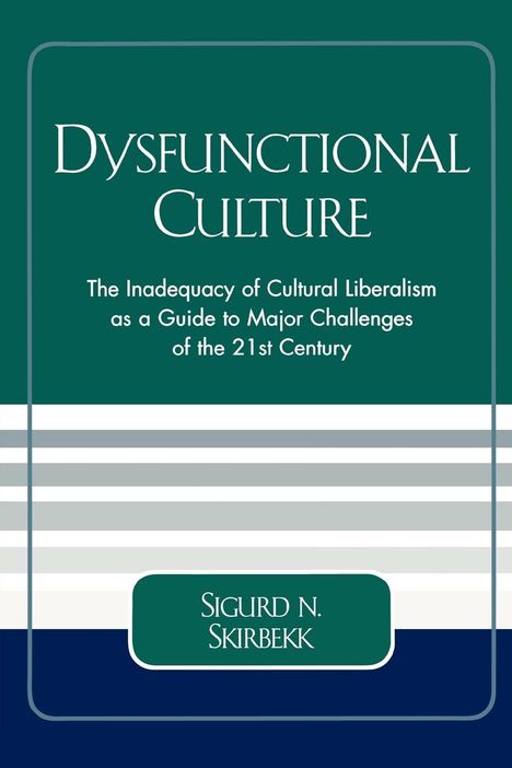 Sigurd N. Skirbekk: Dysfunctional Culture, Buch