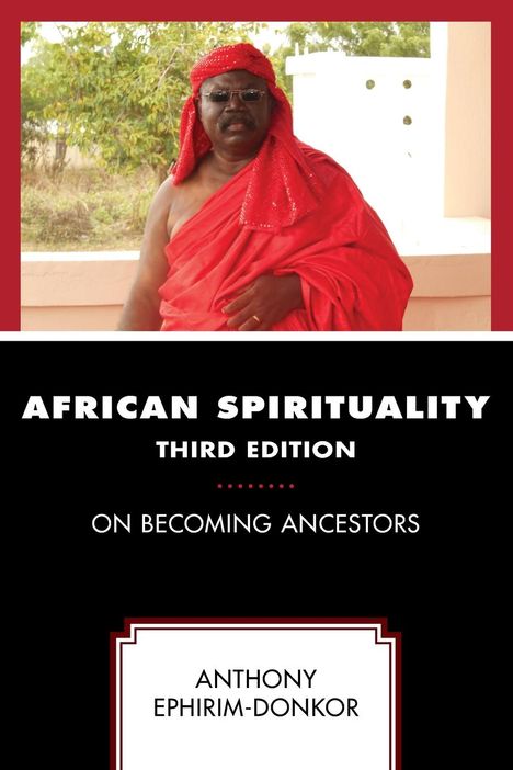 Anthony Ephirim-Donkor: African Spirituality, Buch