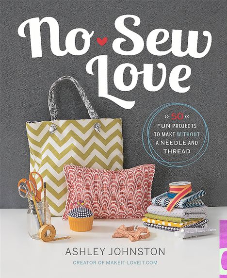 Ashley Johnston: No-Sew Love, Buch