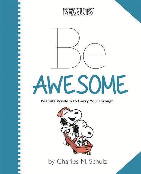 Charles M Schulz: Peanuts: Be Awesome, Buch
