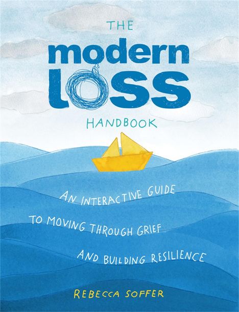 Rebecca Soffer: The Modern Loss Handbook, Buch