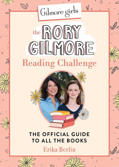 Erika Berlin: Gilmore Girls: The Rory Gilmore Reading Challenge, Buch