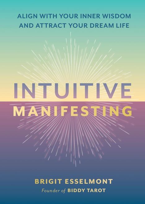 Brigit Esselmont: Intuitive Manifesting, Buch