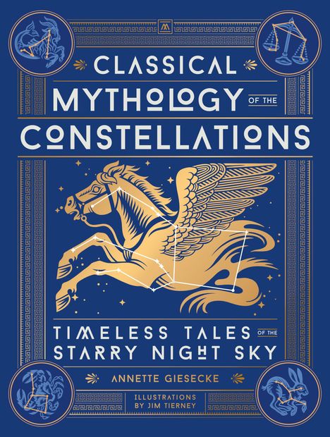 Annette Giesecke: Classical Mythology of the Constellations, Buch