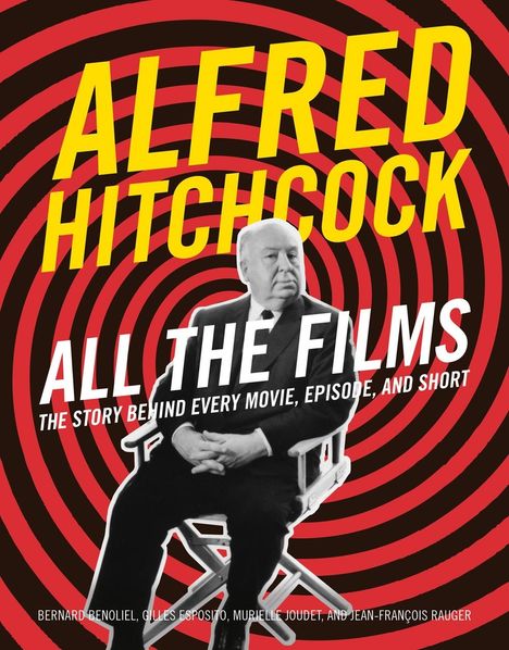 Bernard Benoliel: Alfred Hitchcock All the Films, Buch