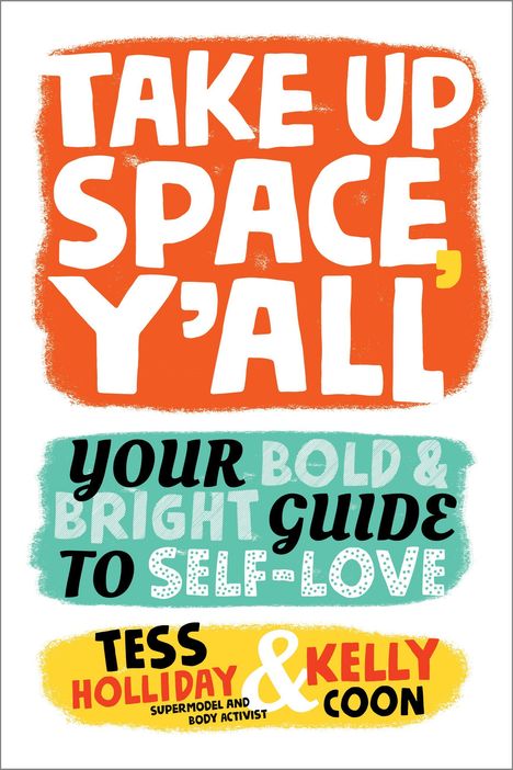 Tess Holliday: Take Up Space, Y'All, Buch