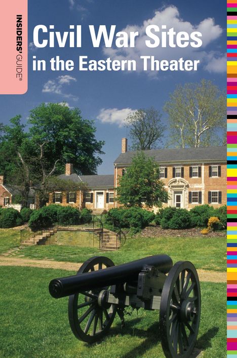 Eric Ethier: Insiders' Guide(r) to Civil War Sites in the Eastern Theater, Buch