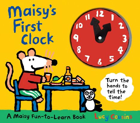 Lucy Cousins: Maisy's First Clock: A Maisy Fun-To-Learn Book, Buch