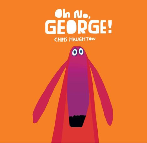 Chris Haughton: Oh No, George!, Buch