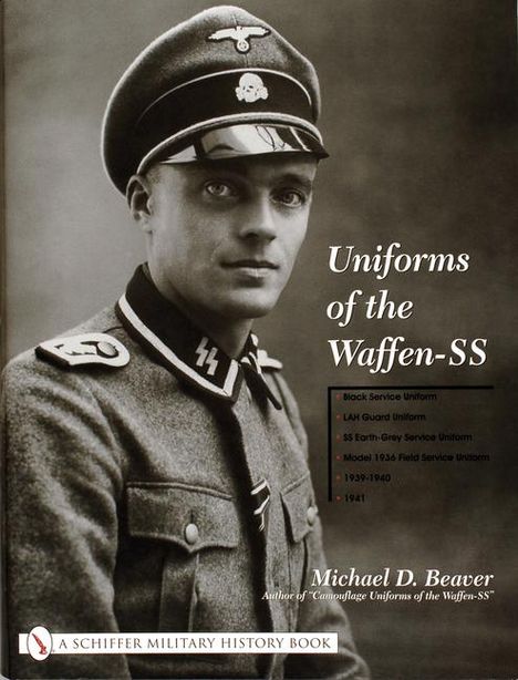 Michael D Beaver: Uniforms of the Waffen-SS, Buch