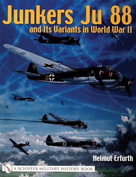 Helmut Erfurth: Junkers Ju 88 and Its Variants in World War II, Buch