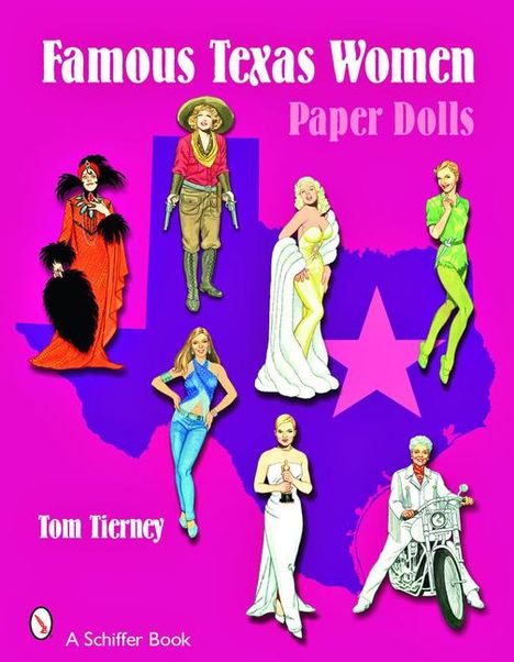 Tom Tierney: Famous Texas Women: Paper Dolls, Buch