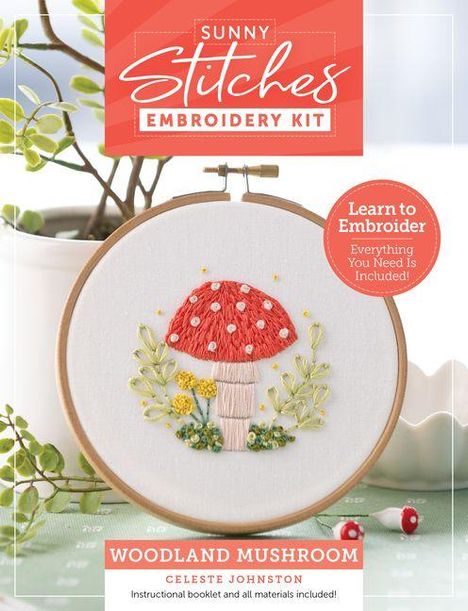 "Sunny Stitches Embroidery Kit", "Learn to Embroider: Everything You Need Is Included", "Woodland Mushroom". Ein gestickter Pilz in einem Stickrahmen.