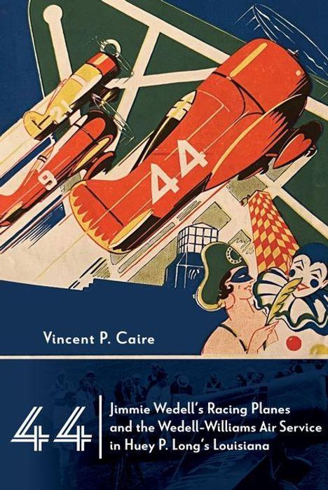 "Vincent P. Caire: 44 Jimmie Wedell's Racing Planes." Illustration zeigt rote Rennflugzeuge mit der Nummer 44.