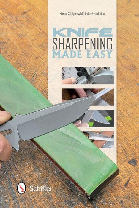 Text: "KNIFE SHARPENING MADE EASY" von Stefan Steigerwald und Peter Fronteddu. Eine Hand schärft ein Messer auf einem Schleifstein.