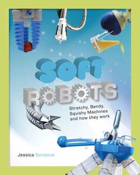 "Soft Robots" in blauen und grauen Buchstaben mit Zahnrädern. Untertitel beschreibt flexible Maschinen. Verschiedene Roboterarme.