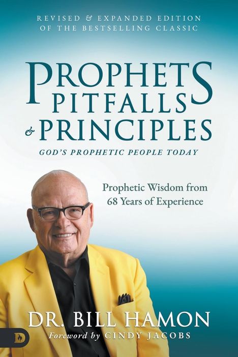 Bill Hamon: Prophets, Pitfalls, and Principles (Revised & Expanded Edition of the Bestselling Classic), Buch