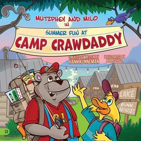Hank Kunneman: Mutzphey &amp; Milo in Summer Fun at Camp Crawdaddy, Buch