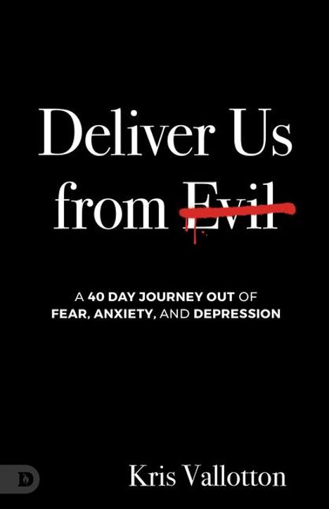 Kris Vallotton: Deliver Me from Evil, Buch