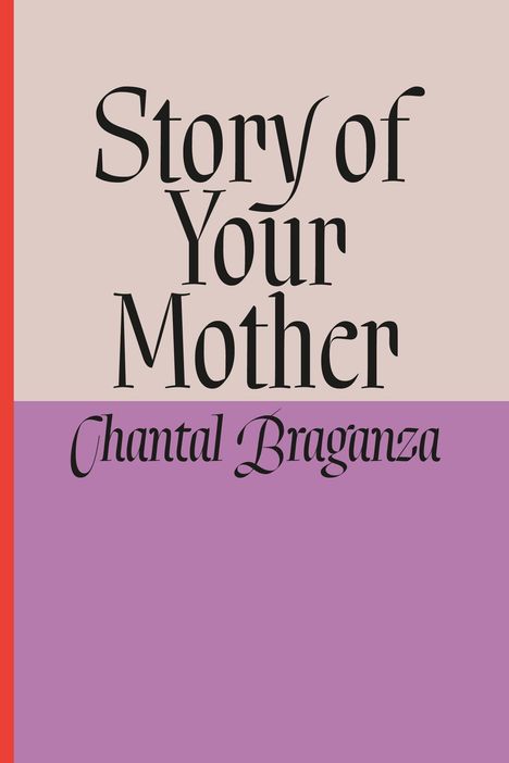 Chantal Braganza: Story of Your Mother, Buch