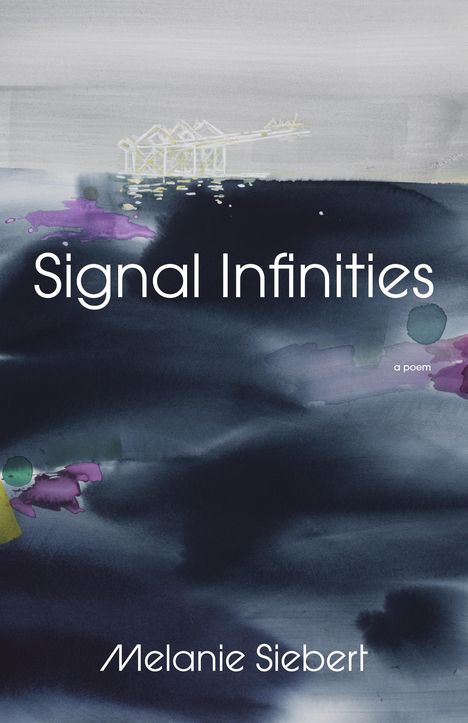 Melanie Siebert: Signal Infinities, Buch