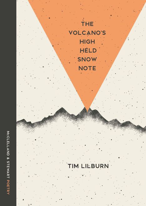 "The Volcano's High Held Snow Note" und "Tim Lilburn". Illustration: Bergsilhouette mit orangefarbenem Dreieck oben.