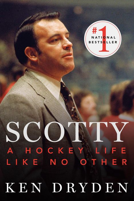 Ken Dryden: Scotty: A Hockey Life Like No Other, Buch