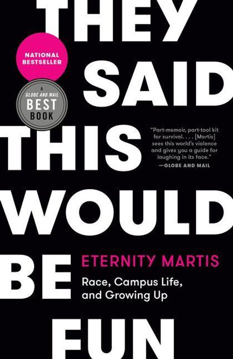 Eternity Martis: They Said This Would Be Fun: Race, Campus Life, and Growing Up, Buch