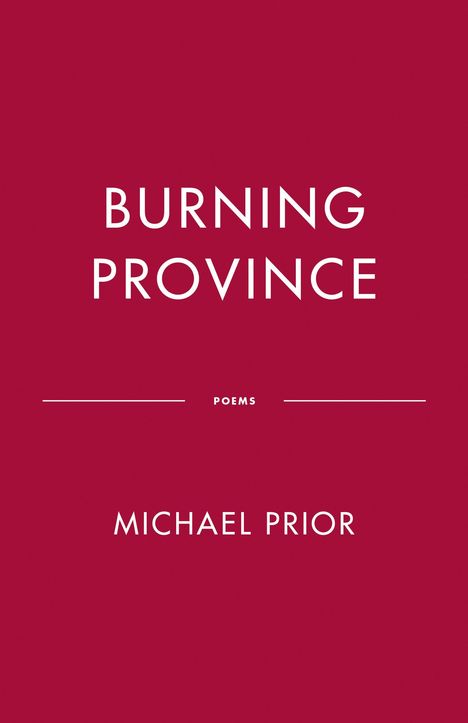 Michael Prior: Burning Province: Poems, Buch