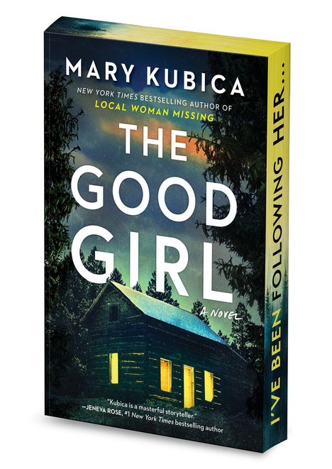Texte: "MARY KUBICA, THE GOOD GIRL, A Novel." Unter einem sternklaren Himmel steht eine beleuchtete Holzhütte im Wald.