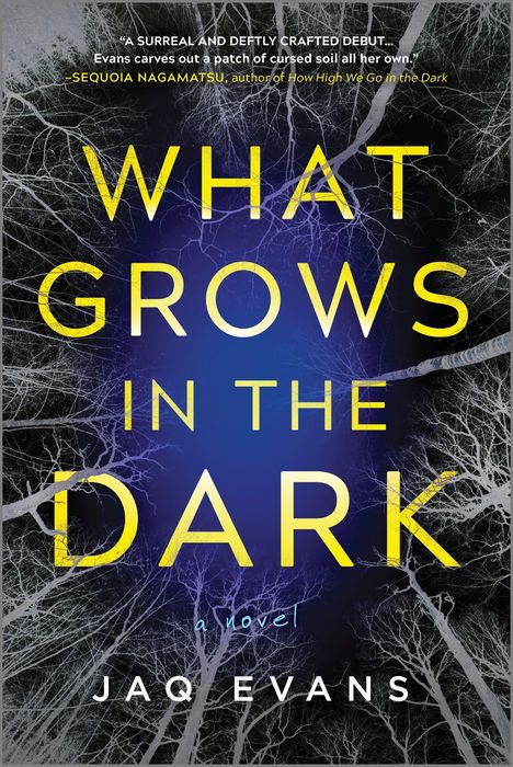 Jaq Evans: What Grows in the Dark, Buch