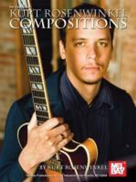 Kurt Rosenwinkel: Kurt Rosenwinkel Compositions, Noten