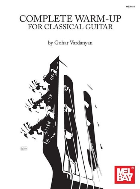 Gohar Vardanyan: Complete Warm-Up for Classical Guitar, Noten