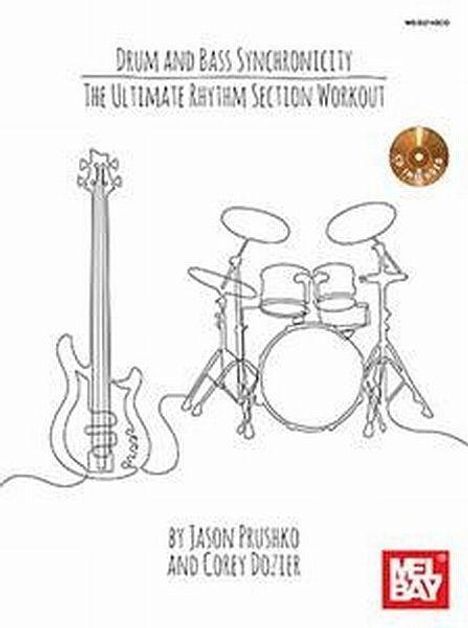 Jason Prushko: Bass and Drum Sychronicity: The Ultimate Rhythm Section Workout [With CD (Audio)], Buch