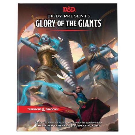 Wizards Rpg Team: Bigby Presents: Glory of Giants (Dungeons &amp; Dragons Expansion Book), Buch