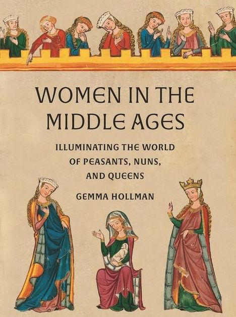 Gemma Hollman: Women in the Middle Ages, Buch