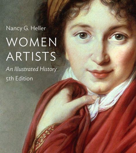 "Women Artists: An Illustrated History, 5th Edition" von Nancy G. Heller. Ein Gemälde einer Frau in rotem Gewand.