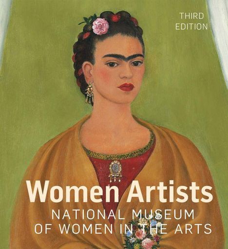 "Women Artists. National Museum of Women in the Arts. Third Edition." Eine Frau mit Blumen im Haar, stilvolle Kleidung.