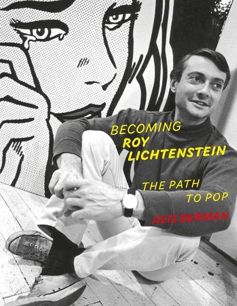 „BECOMING ROY LICHTENSTEIN: THE PATH TO POP“ von Avis Berman. Ein Mann sitzt vor einem Pop-Art-Gemälde.
