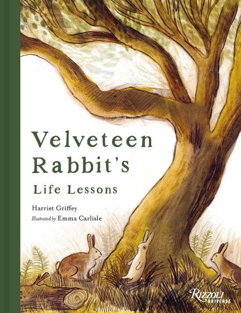 "Velveteen Rabbit's Life Lessons" von Harriet Griffey, illustriert von Emma Carlisle. Drei Hasen unter einem großen Baum.