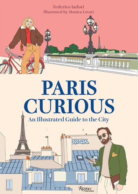 Text: "PARIS CURIOUS - An Illustrated Guide to the City". Illustration mit Frau neben Fahrrad, Brücke und Eiffelturm.