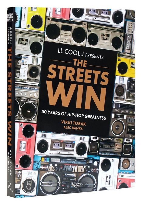 „LL Cool J presents The Streets Win: 50 Years of Hip-Hop Greatness“ von Vikki Tobak und Alec Banks. Retro-Radios bilden den Hintergrund.
